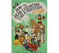 How to Read Literature Like a Professor: For Kids – Harper Collins Publishers