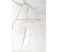 How to Read Maya Hieroglyphs (Hippocrene Practical Dictionaries)