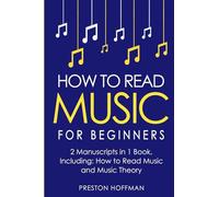 How to Read Music: For Beginners - Bundle - The Only 2 Books You Need to Learn Music Notation and Reading Written Music Today: 11
