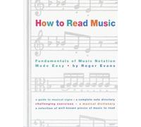 How to Read Music: The Fundamentals of Music Notation Made Easy