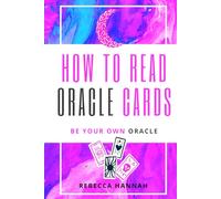 How to Read Oracle Cards: Be Your Own Oracle