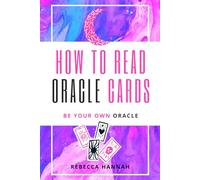 How to Read Oracle Cards: Be Your Own Oracle