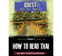 How to Read Thai: Non-colour version: Volume 4 (Quest: Quick, Easy, Simple Thai)