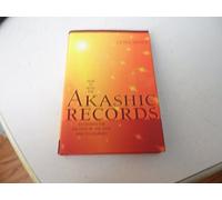 How to Read the Akashic Records: Accessing the Archive of the Soul and its Journey