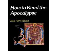 How to Read the Apocalypse (How to S)