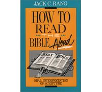 How to Read the Bible Aloud: Oral Interpretation of the Scripture