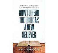 How To Read The Bible As A New Believer