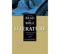 How to Read the Bible as Literature: . . . and Get More Out of It