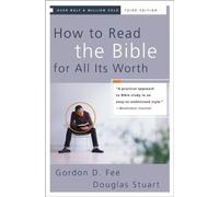 How to Read the Bible for All Its Worth by Gordon D. Fee, Douglas Stuart (2003) Paperback