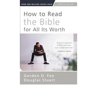 How to Read the Bible for All Its Worth - Fourth Edition