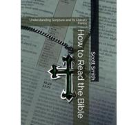 How to Read the Bible: Understanding Scripture and Its Literary Forms (Bible Pathways Series)