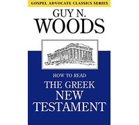 How to Read the Greek New Testament (Gospel Advocate Classics)