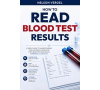 How to Read Your Blood Test Results: The Essential Guide