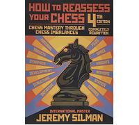 How to Reassess Your Chess