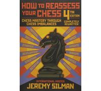 HOW TO REASSESS YOUR CHESS 4TH EDITION by Jeremy Silman Paperback Self Help