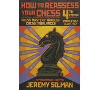 How to Reassess Your Chess by Jeremy Silman - 9781890085131