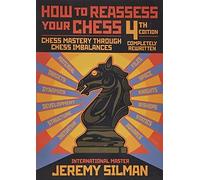 How to Reassess Your Chess: Chess Mastery Through Imbalances