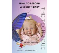 HOW TO REBORN A REBORN BABY THE TECHNIQUE