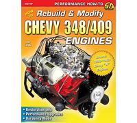 How to Rebuild & Modify Chevy 348/409 Engines