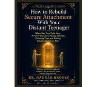 HOW TO REBUILD SECURE ATTACHMENT WITH YOUR DISTANT TEENAGER: When Your Teen Pulls Away: A Parent's Guide to Healing Distance, Restoring Trust, and Raising Emotionally Secure Kids