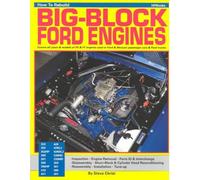 How to Rebuild Your Big-Block Ford Engines Christ, Steve ( Author ) Feb-16-1989 Paperback