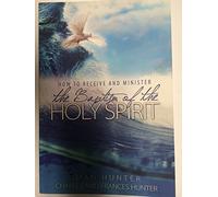 How to Receive and Minister the Baptism of the Holy Spirit