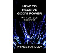 How to Receive God's Power with Gifts of the Spirit: How to Operate in the Gifts: Volume 1 (Holy Spirit)