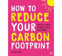How to Reduce Your Carbon Footprint: Practical Ways to Make a Real Difference