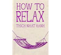 How to Relax: Hardcover Gift Edition