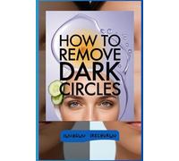 How To Remove Dark Circles