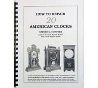 How to Repair 20 American Clocks