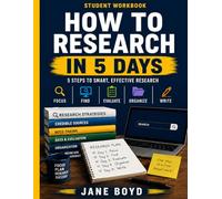 How to Research in 5 days: Student Workbook (Research Skills Series)