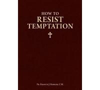 How to Resist Temptation