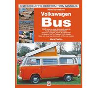 How to restore Volkswagen (bay window) Bus: Enthusiast's Restoration Manual