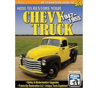 How to Restore Your 1947-1955 Chevy Pickup