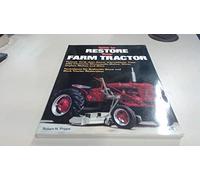 How to Restore Your Farm Tractor