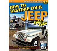 How to Restore Your Jeep 1941-1986: Covers Mb, Gpw, Cj 2a, Cj 3a, 3b, M38, M38a1, Cj5, Cj6 & Cj7: Covers Mb, Gpw, Cj-2a, Cj-3a, M38, Cj-3b, M38-A1, Cj-5, Cj-6, Cj-7 & Cj-8