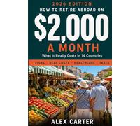 How to Retire Abroad on $2,000 a Month: What It Really Costs in 14 Countries