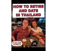 How to Retire and Date in Thailand
