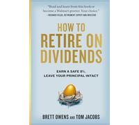 How to Retire on Dividends: Earn a Safe 8%, Leave Your Principal Intact