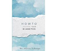 HOW TO REVERSE TYPE 2 DIABETES