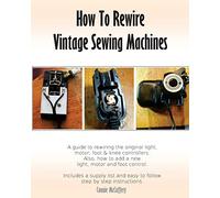 How To Rewire Vintage Sewing Machines