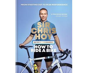 How to Ride a Bike: From Starting Out to Peak Performance