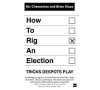 How to Rig an Election: Tricks Despots Play