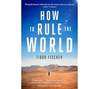 How to Rule the World