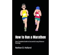 How to Run a Marathon: Your Complete Guide to Successful Long-Distance Running