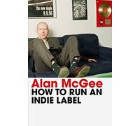 How to Run an Indie Label: (Main)