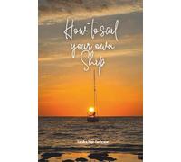 How to sail your own ship