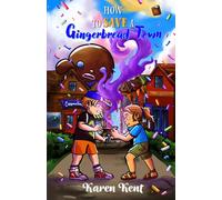 HOW TO SAVE A GINGERBREAD TOWN (How to Almost Win a Gingerbread Contest and How to Save a Gingerbread Town)