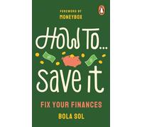 How To Save It: Fix Your Finances